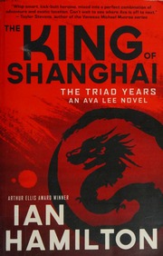 King Of Shanghai The Triad Years Ian Hamilton Hamilton Ian