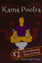 Kama Pootra 52 Mindblowing Ways To Poop Young Daniel Cole