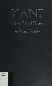 Kant And The Role Of Pleasure In Moral Action Morrisson Iain P D