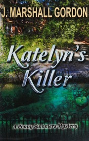 Katelyns Killer Gordon J Marshall