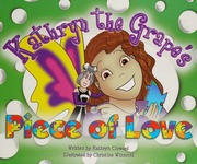 Kathryn The Grapes Piece Of Love Cloward Kathryn Author Winscott