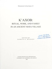 Kaxob Ritual Work And Family In An Ancient Maya Village Mcanany