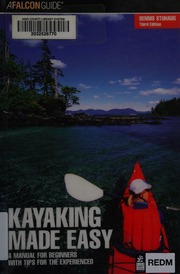 Kayaking Made Easy A Manual For Beginners With Tips For The Experienced 3rd Ed Stuhaug
