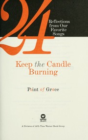 Keep The Candle Burning 24 Reflections From Our Favorite Songs Point Of Grace Musical Group