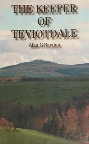 The Keeper Of Teviotdale A Novel Brydon Alan G