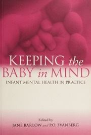 Keeping The Baby In Mind Infant Mental Health In Practice 1st Ed Barlow