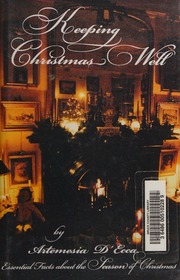 Keeping Christmans Well Essential Facts About The Season Of Christmas Decca