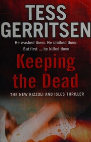 Keeping The Dead Gerritsen Tess Author