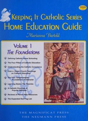 Keeping It Catholic Home Education Guide Bartold Marianna