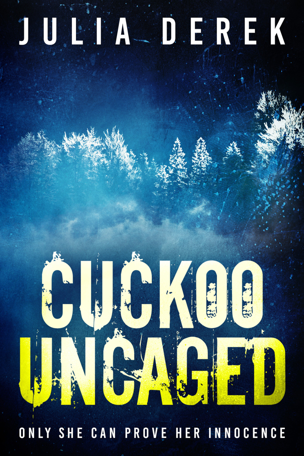 Cuckoo Uncaged An Utterly Unputdownable And Pulsepounding Psychological Thriller Packed With Twists Cuckoo Series Book 1 Derek