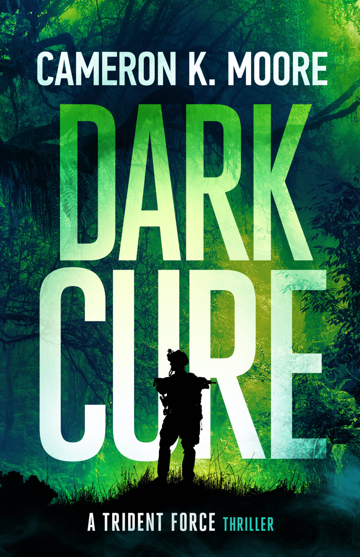 Dark Cure A Trident Force Thriller Trident Force Thriller Series Book 1 Moore