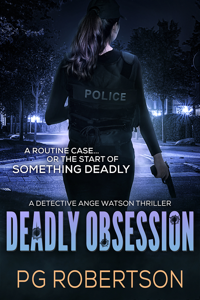 Deadly Obsession A Routine Case Or The Start Of Something Deadly Book Zero Of The Detective Ange Watson Thrillers Robertson