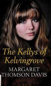 The Kellys Of Kelvingrove Davis Margaret Thomsonulverscroft Foundation