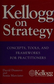 Kellogg On Strategy Concepts Tools And Frameworks For Practitioners Dranove