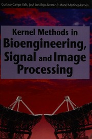 Kernel Methods In Bioengineering Signal And Image Processing Campsvalls