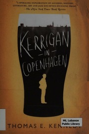 Kerrigan In Copenhagen A Love Story Kennedy Thomas E 1944 Author