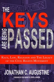 The Keys Are Being Passed Race Law Religion And The Legacy Of The Civil Rights Movement Second Edition May 2014 Augustine