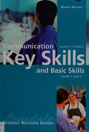 Key Skills Communication Levels 1 2 And 3 And Basic Skills Levels 1 And 2 Walker