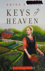 Keys Of Heaven A Healing Grace Novel Senft Adina Author