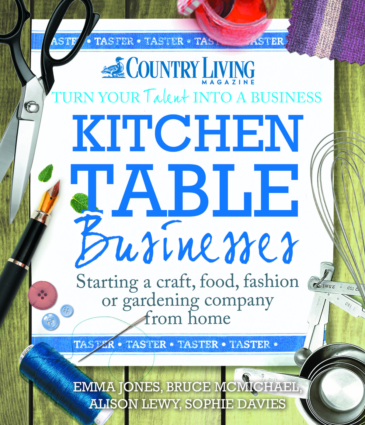 Kitchen Table Businesses Free Taster Starting A Craft Food Fashion Or Gardening Company From Home Jones