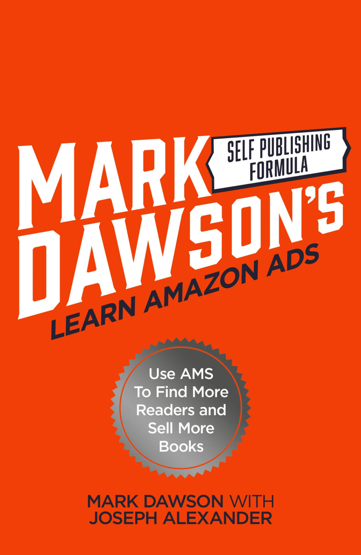Learn Amazon Ads Use Ams To Find More Readers And Sell More Books Formula