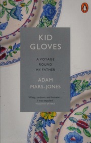 Kid Gloves A Voyage Round My Father Marsjones Adam 1954 Author