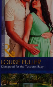 Kidnapped For The Tycoons Baby Fuller Louise