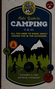 Kids Guide To Camping All You Need To Know About Having Fun In The Outdoors Winner