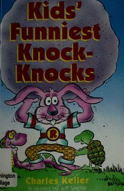 Kids Funniest Knockknocks 1st Pbk Ed Charles Keller