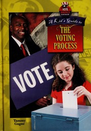 A Kids Guide To The Voting Process None Gagne Tammy None