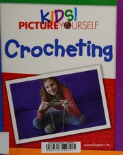 Kids Picture Yourself Crocheting Marangraphics Inc