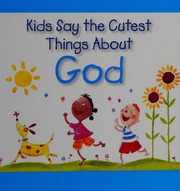 Kids Say The Cutest Things About God Haley Amanda Ill
