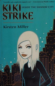 Kiki Strike Inside The Shadow City Pbk Ed Miller Kirsten