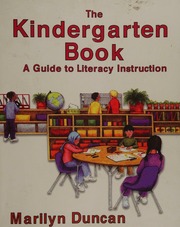 The Kindergarten Book A Guide To Literacy Instruction Duncan