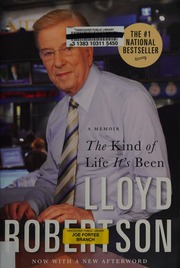 The Kind Of Life Its Been A Memoir Trade Paperback Edition Robertson