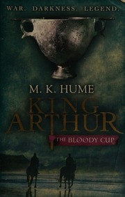 King Arthur The Bloody Cup Hume K