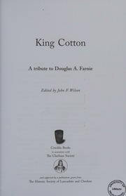 King Cotton A Tribute To Douglas A Farnie Wilson J F Farnie