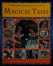The Kingfisher Book Of Magical Tales Grindley Sally Field Susan