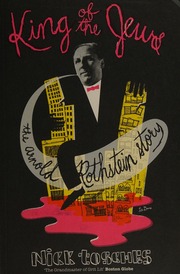 King Of The Jews The Arnold Rothstein Story Tosches Nick