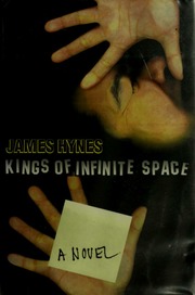 Kings Of Infinite Space 1st Ed James Hynes