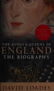 The Kings Queens Of England The Biography Loades D M Author