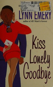 Kiss Lonely Goodbye Emery Lynn Copyright Paperback Collection Library Of Congress