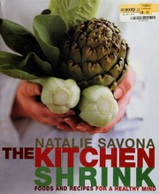 The Kitchen Shrink Foods And Recipes For A Heathly Mind None Savona
