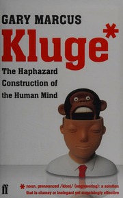 Kluge The Haphazard Construction Of The Human Mind Marcus Gary F Gary Fred