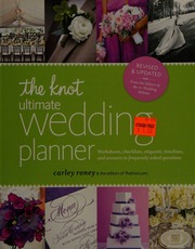 The Knot Ultimate Wedding Planner Worksheets Checklists Etiquette Timelines And Answers To Frequently Asked Questions Roney