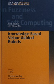 Knowledgebased Visionguided Robots Barnes Nick Liu Zq Zhiqiang
