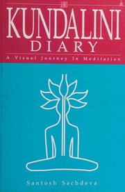 Kundalini Diary A Visual Journey In Meditation Sachdeva Santosh