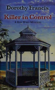 Killer In Control A Key West Mystery Francis Dorothy Brenner