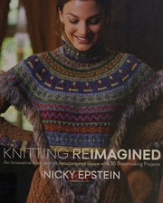 Knitting Reimagined An Innovative Approach To Structure And Shape With 25 Breathtaking Projects Epstein