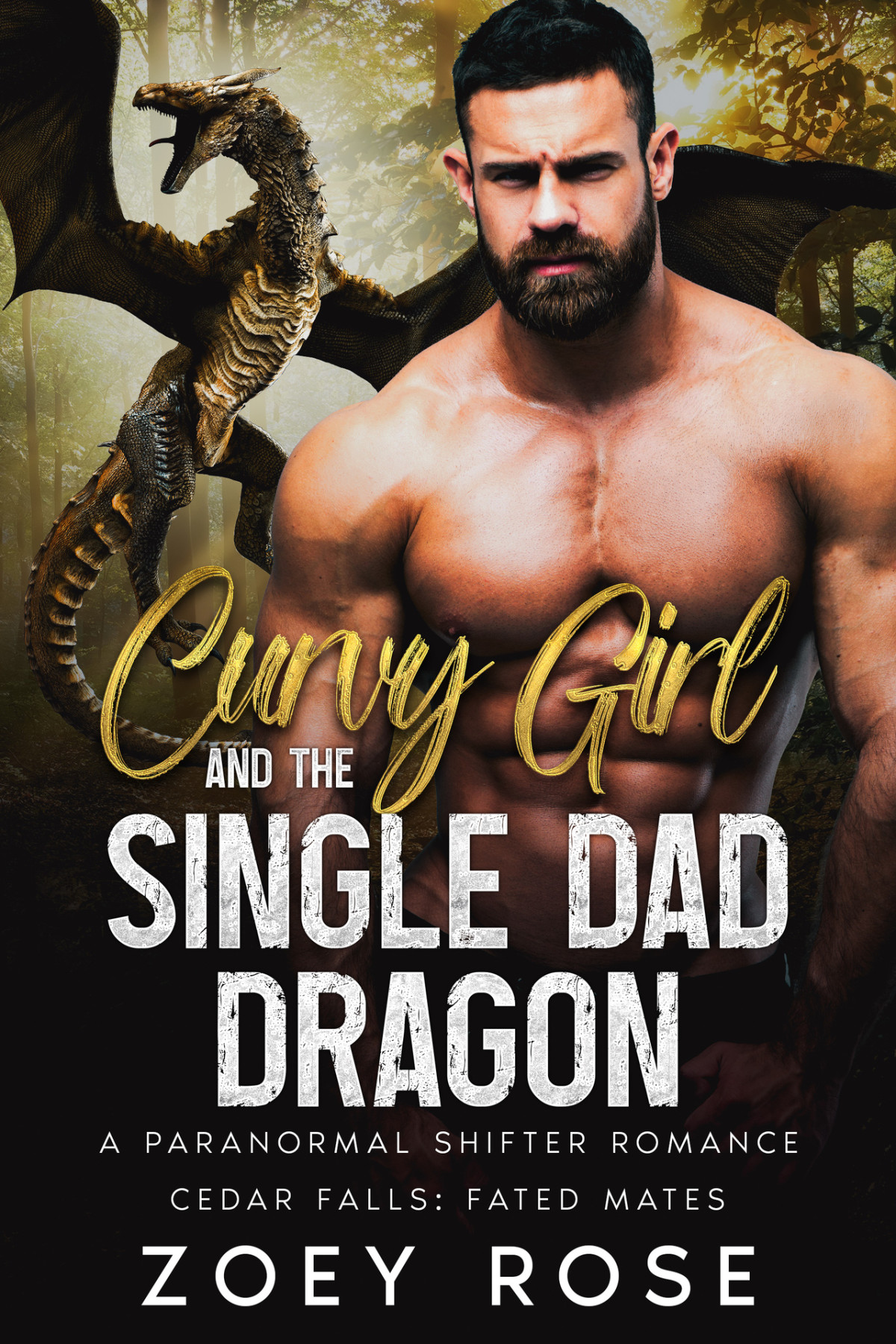 Cedar Falls Fated Mates 2 Curvy Girl And The Single Dad Dragon Zoey Rose